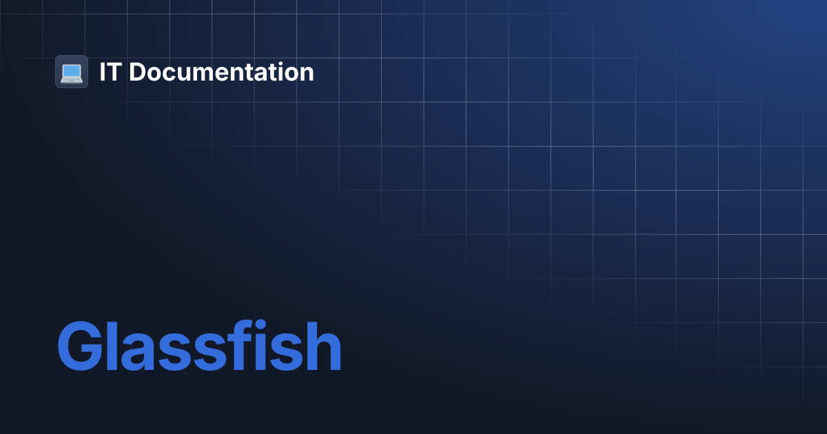 Glassfish | IT Documentation