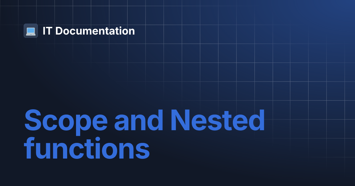 Scope and Nested functions | IT Documentation