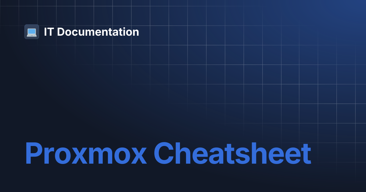 Proxmox Cheatsheet | IT Documentation